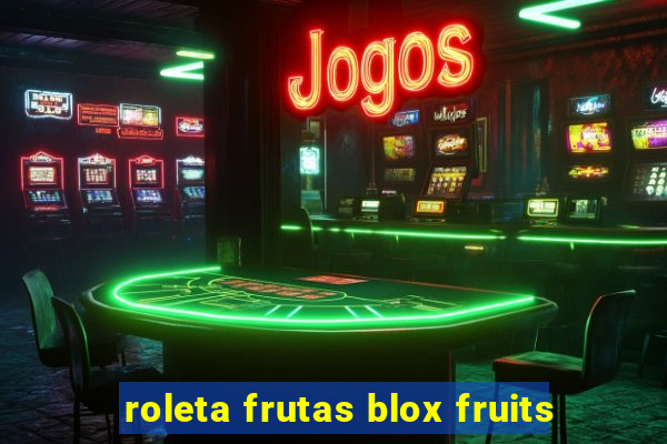 roleta frutas blox fruits